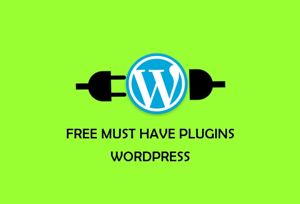 Must Have Free WordPress Plugins For Any WordPress Website